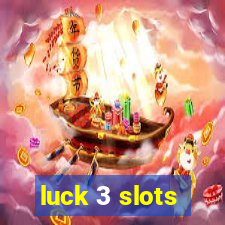 luck 3 slots